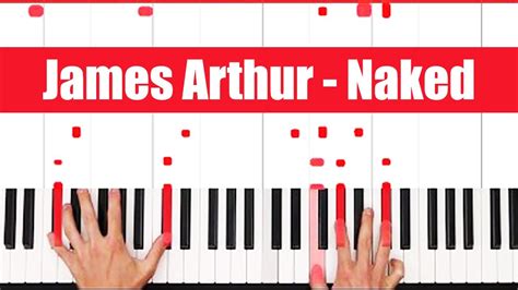 Naked James Arthur Piano Tutorial Easy Chords YouTube