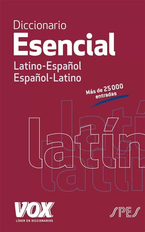 Diccionario Esencial Latino Latino EspaÑol EspaÑol Latino Larousse