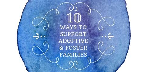 Ten Ways To Support Adoptive And Foster Families One Thankful Mom