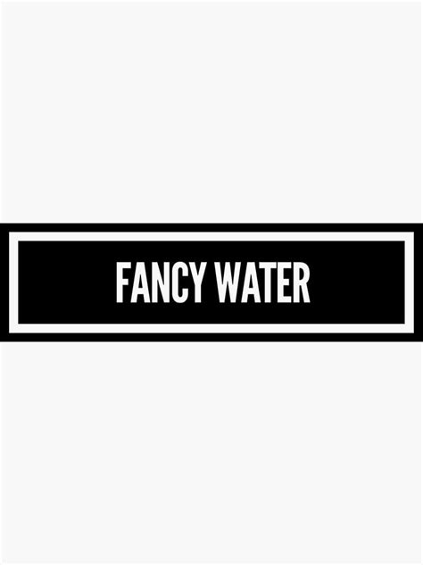 Fancy Water Water Bottle Sticker Sticker By Madtoyman Water Bottle