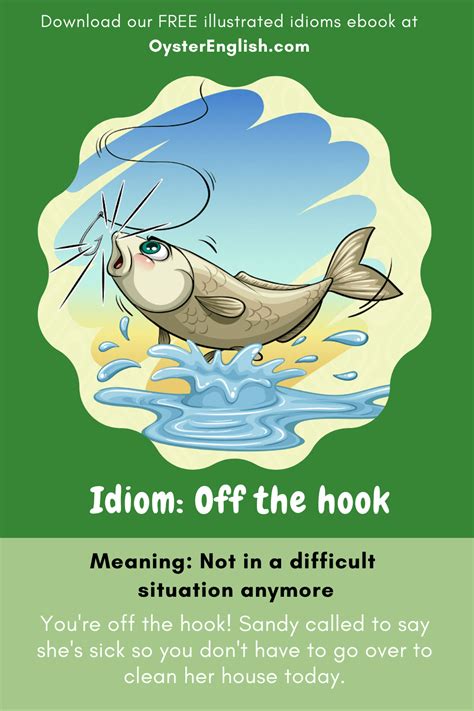Idiom Off The Hook Meaning And Examples