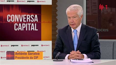Conversa Capital Com António Saraiva Presidente Da Cip