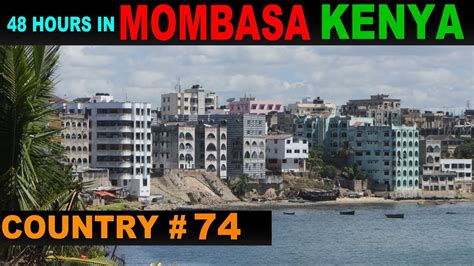 A Tourist Guide To Mombasa Kenya Youtube