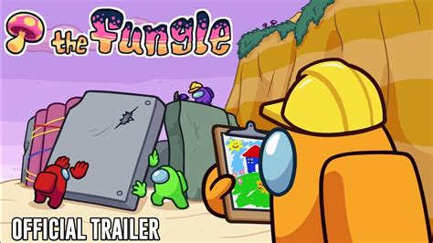 Among Us The Fungle Map Official Launch Trailer Youtube