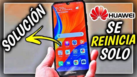 Por qué mi celular HUAWEI se reinicia solo Y Cómo solucionarlo Y5