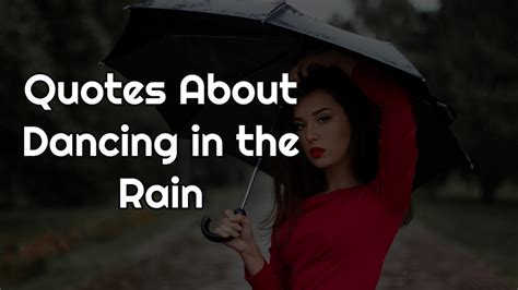 Quotes About Dancing In The Raintop 28 Mind Blood