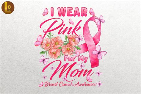 I Wear Pink For My Mom Breast Cancer Graphic By Lewlew Creative Fabrica