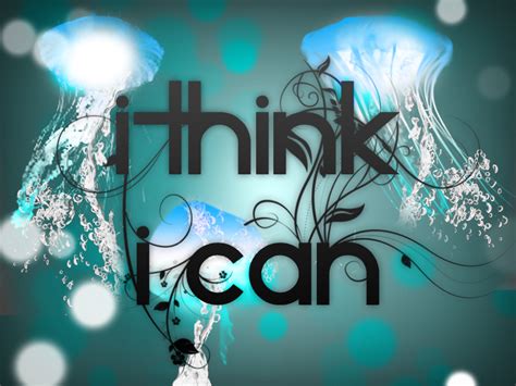 I Think I Can By Thedeviant426 On Deviantart