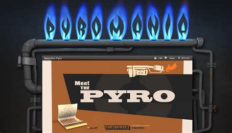 Meet The Pyro And Team Fortress 2 Pyromania Update Now Out Just Push