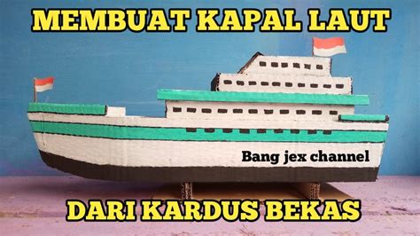 Cara membuat diorama luxury cara membuat miniatur bus dari sterefom. MEMBUAT KAPAL LAUT DARI KARDUS BEKAS - YouTube