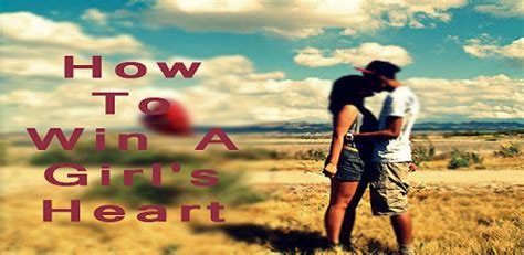 How To Win A Girls Heart Tips For Pc How To Install On Windows Pc Mac