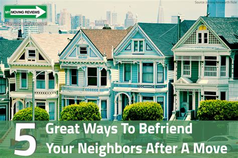 5 Great Ways To Befriend Your New Neighbors After A Move