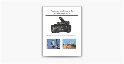 ‎photographers Guide To The Nikon Coolpix P950 On Apple Books
