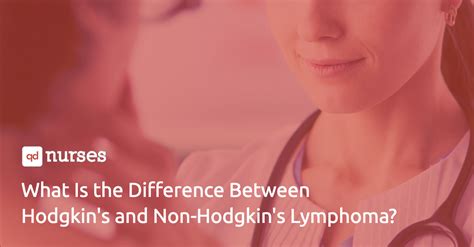 Nclex Review 8 Differences Between Hodgkins And Non Hodgkins Lymphoma
