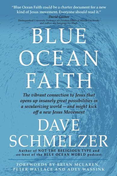 Dave Schmelzer On The Revolutionary New Blue Ocean Faith