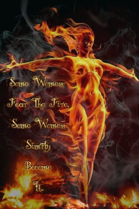 Fire Woman Some Women Fear The Fire Some Women Simply Become It Digital Download Art Decor