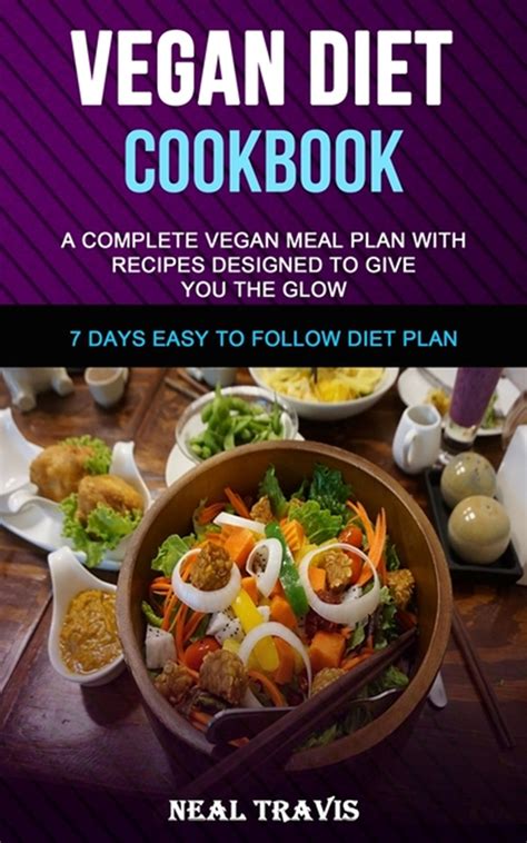 All these recipes are vegan and take between 5 and 25 minutes to prepare. Vegan Diet Cookbook: A Complete Vegan Meal Plan with ...