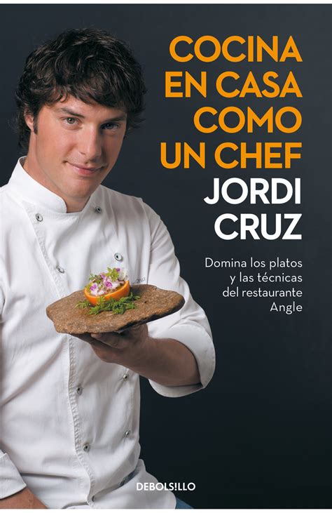 Cocina En Casa Como Un Chef Jordi Cruz Bartleby And Co