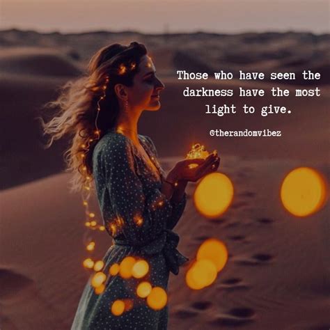 Be Always Ready To Give Light To Others No Matter Whatever Youve Been