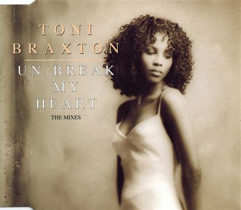 Toni Braxton Un Break My Heart The Mixes CD Discogs