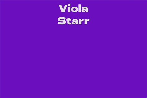 Viola Starr Facts Bio Career Net Worth Aidwiki