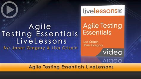 Agile Testing Essentials Livelessons Video Course Or Agile Books