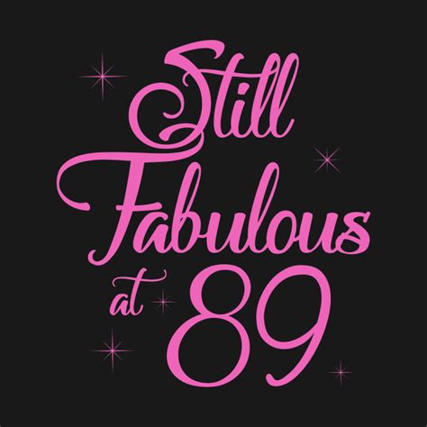 vintage still sexy and fabulous at 89 year old funny 89th birthday t