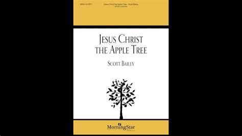 Jesus Christ The Apple Tree By Scott Bailey Youtube
