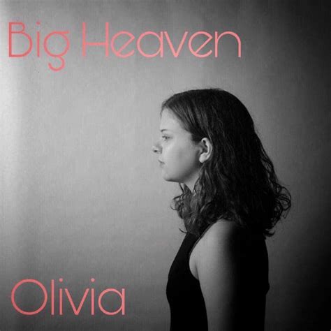 Olivia Big Heaven