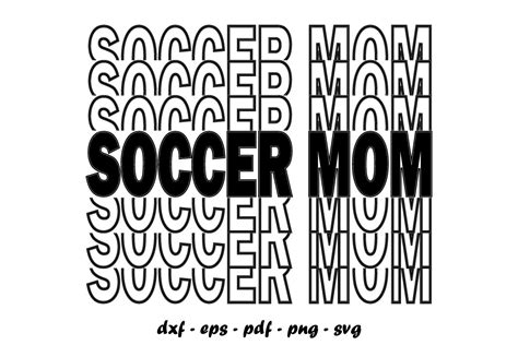 Soccer Mom Svg Soccer Mom Print Design Graphic By Nikolaidis Digital Designs · Creative Fabrica