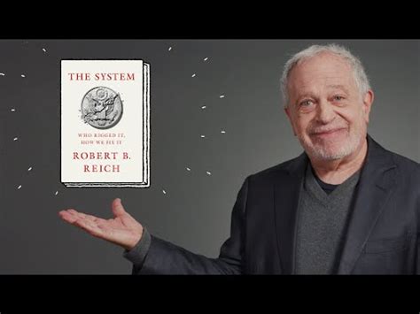 If you are bringing out a paperback version, please make the cover and design suit robert reich's anger, rage, passion and love. Robert Reich (The System: Who Rigged It, How We Fix It The...)