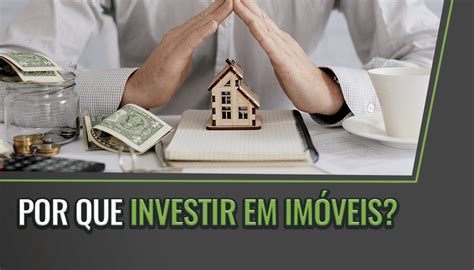 Por Que Investir Em Imóveis Wecon Empreendimentos