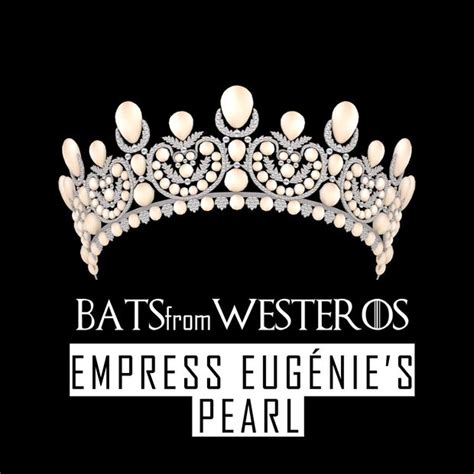 Empress Eugénies Pearl Tiara Batsfromwesteros Batsfromwesteros