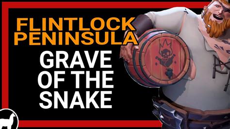 Grave Of The Snake On Flintlock Peninsula Location Flintlock