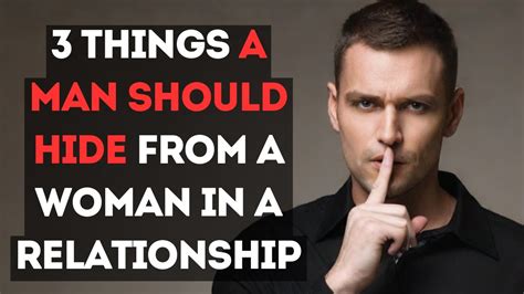 3 things a man should hide from a woman in a relationship for his own good youtube
