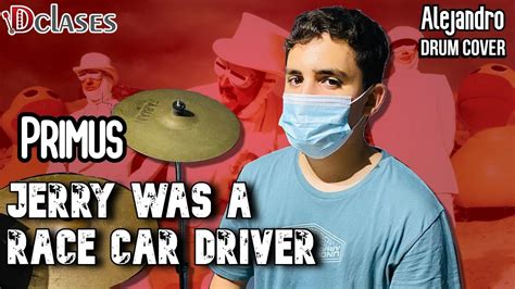 primus jerry was a race car driver drum cover youtube