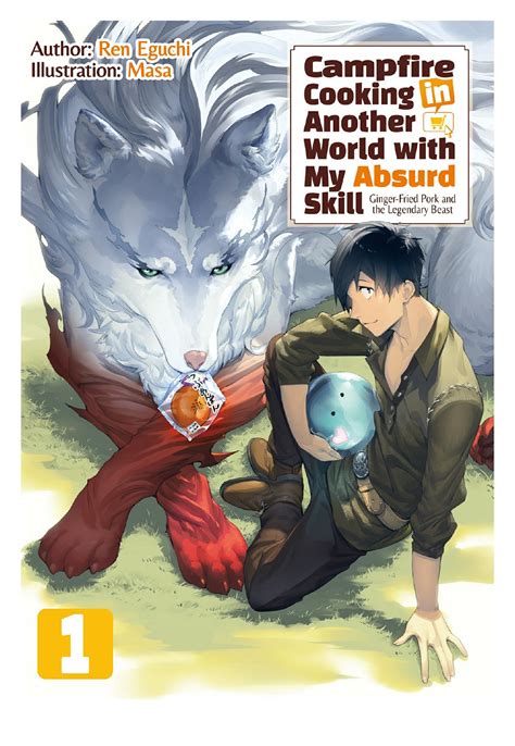 Campfire Cooking In Another World With My Absurd Skill Volume 1 By Ren