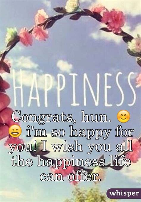We did not find results for: Congrats, hun. 😊😀 i'm so happy for you! I wish you all the ...