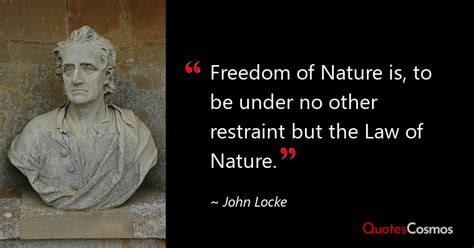 “freedom Of Nature Is To Be Under No” John Locke Quote
