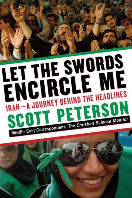 Let The Swords Encircle Me Iran A Journey Behind The Headlines By