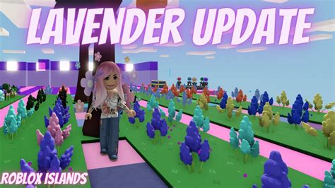 Lavender Update Roblox Islands Youtube