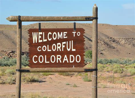 Welcome To Colorful Colorado Boarder Sign Photograph By Norm Lane