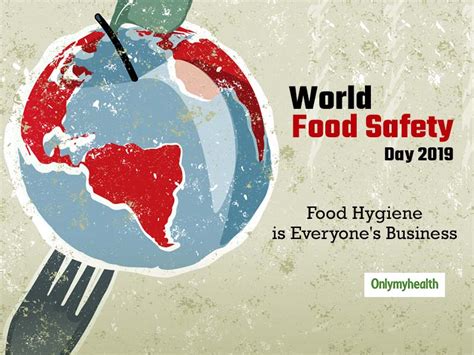 World Food Safety Day 2019 Importance Of Food Safety And Hygiene