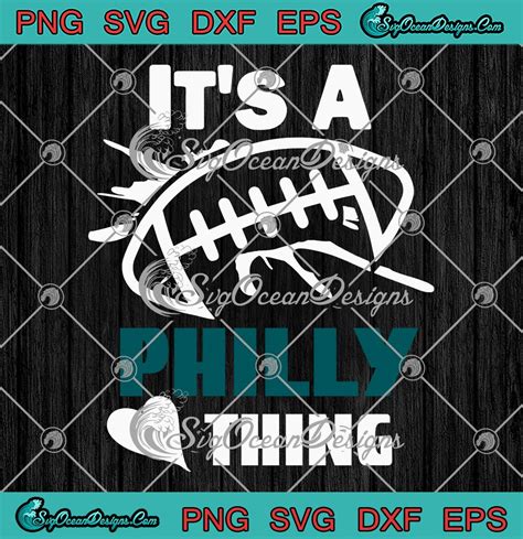 Its A Philly Thing Svg American Football Svg Philadelphia Eagles