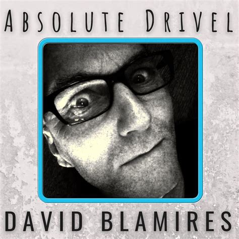 David Blamires Absolute Drivel Lyrics And Tracklist Genius