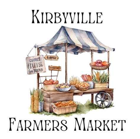 Kirbyville Farmers Market Kirbyville Tx