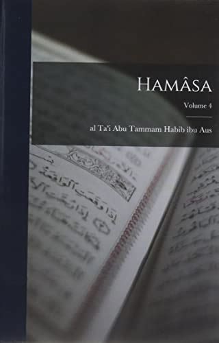 Hamâsa Volume 4 By Abu Tammam Al Tai Habib Ibu Aus Goodreads
