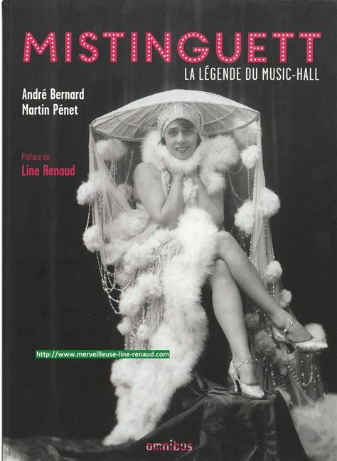Livres Mistinguett La Légende Du Music Hall Merveilleuse Line Renaud By Vincent