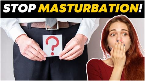 Masturbation Side Effects Myths Stop Masturbation Youtube
