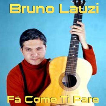 Quello che potrai incontrare appartiene solo a te e purtroppo qualche errore vedrai che ci scapper? Bruno Lauzi: tutti i testi delle canzoni e le traduzioni ...